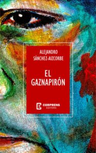 Lee más sobre el artículo El gaznapirón: La novela que describe la violencia por un sueño