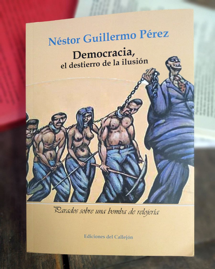 En este momento estás viendo El periodista Néstor Pérez lanzó su libro “Democracia, el destierro de la ilusión”